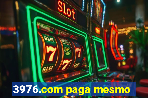 3976.com paga mesmo